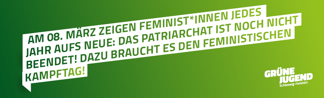 Am 08. März zeigen Feminist*innen jedes Jahr aufs neue: Das Patriarchat ist noch nicht beendet! Dazu braucht es den feministischen Kampftag!