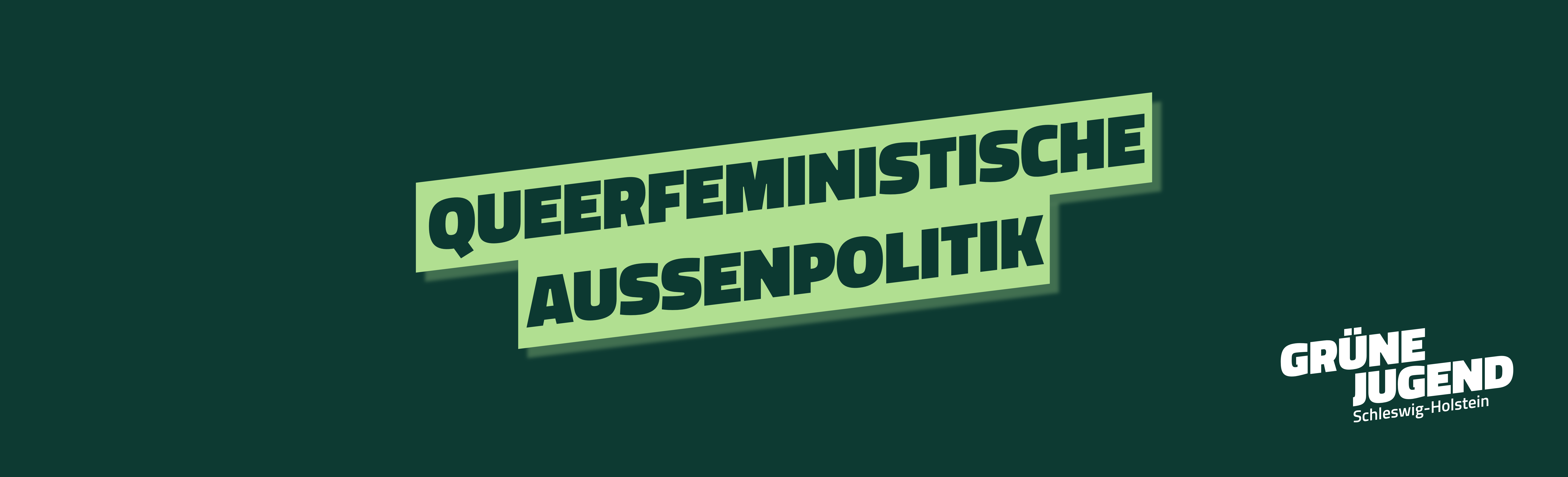 Leitantrag: Queerfeministische Außenpolitik – die Verteidigung von Menschenrechten, Gerechtigkeit und Klimaschutz