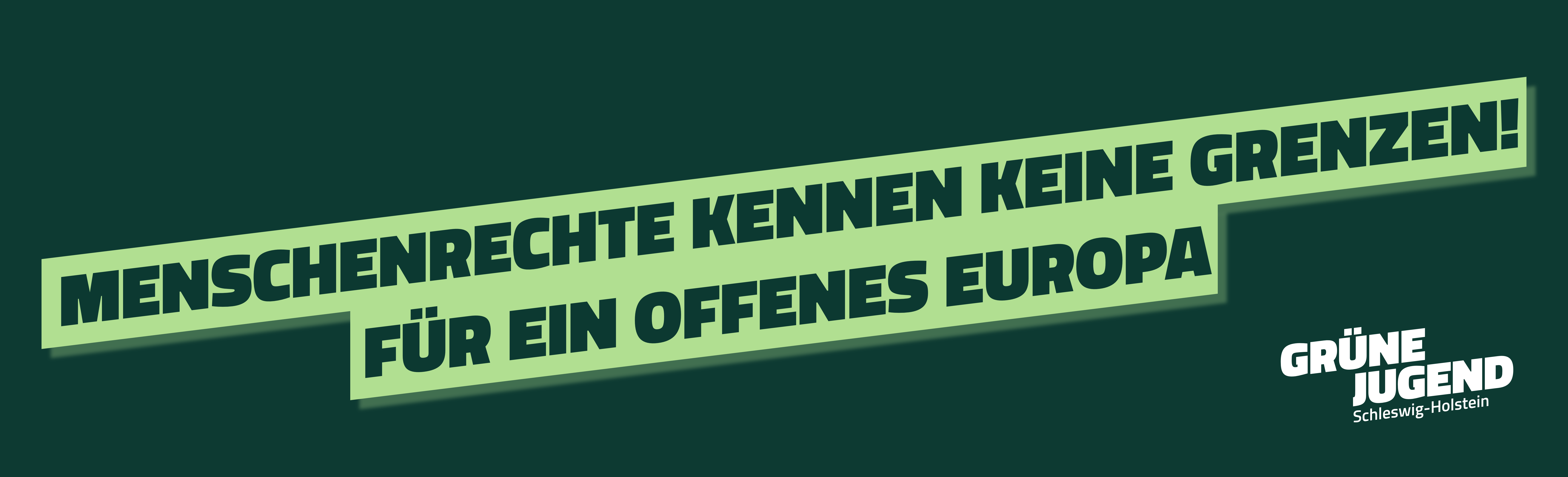 Menschenrechte kennen keine Grenzen – für ein offenes Europa!