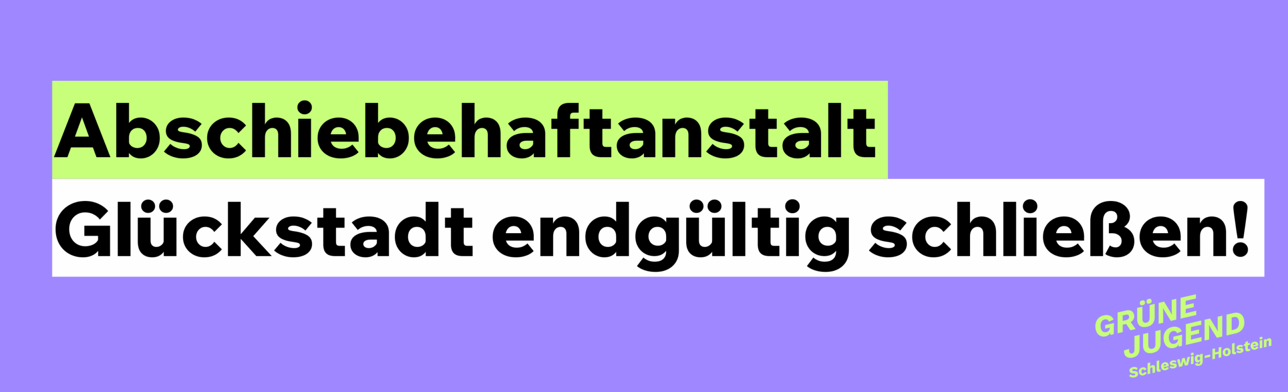 Abschiebegefängnis in Glückstadt endlich schließen!