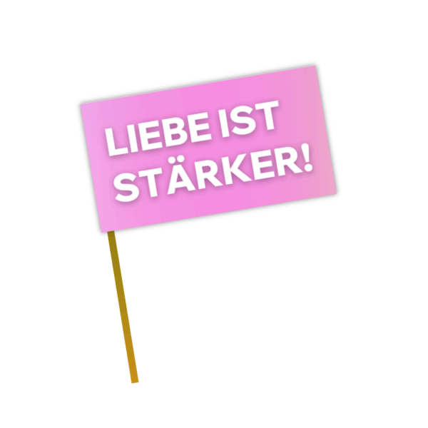 Papier-Flagge: Liebe ist stärker – Bild 3